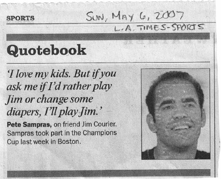 Pete Sampras quote from L.A. Times 06 May 2007