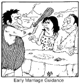 Early Marriage Guidance - Caveman